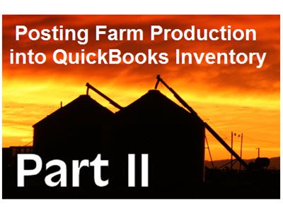 Posting Farm Production Into QuickBooks Inventory - Part 2 ...